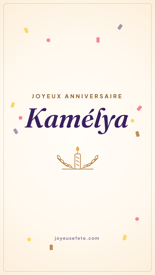Image « Joyeux anniversaire Kamélya » au format story