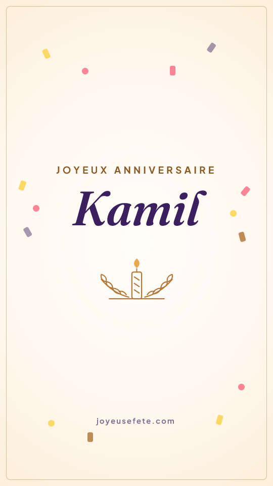 Image « Joyeux anniversaire Kamil » au format story