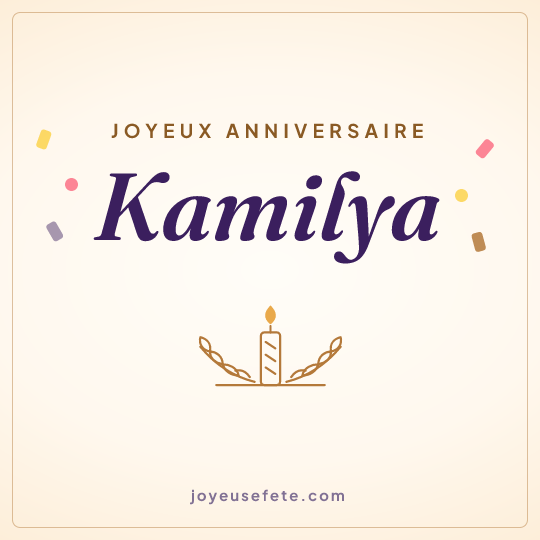 Image carrée « Joyeux anniversaire Kamilya » pour WhatsApp