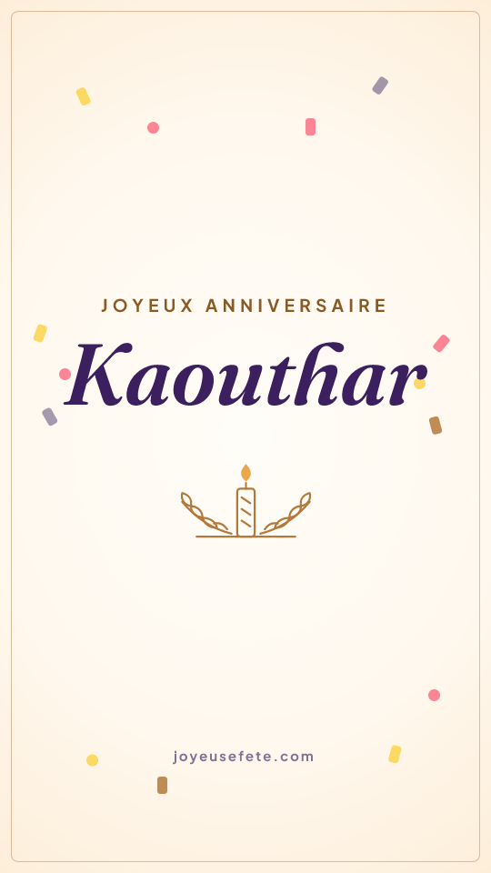 Image « Joyeux anniversaire Kaouthar » au format story