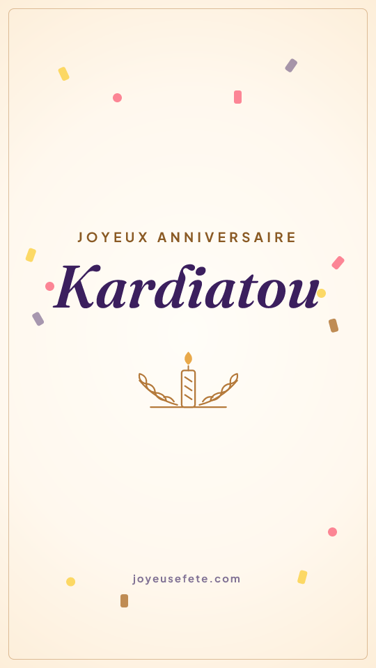 Image « Joyeux anniversaire Kardiatou » au format story