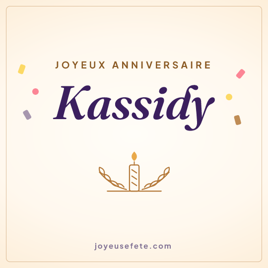 Image carrée « Joyeux anniversaire Kassidy » pour WhatsApp