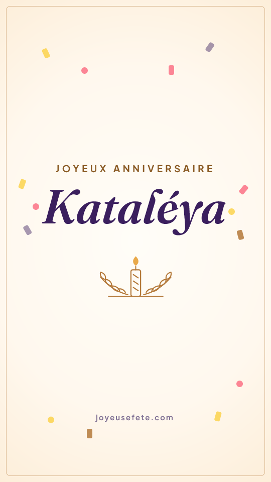 Image « Joyeux anniversaire Kataléya » au format story
