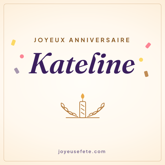 Image carrée « Joyeux anniversaire Kateline » pour WhatsApp
