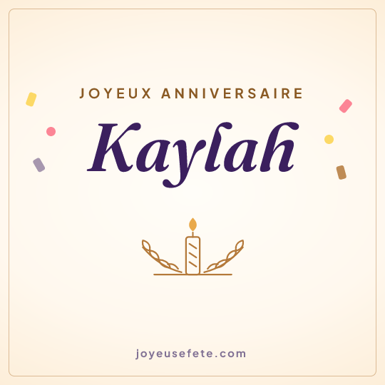 Image carrée « Joyeux anniversaire Kaylah » pour WhatsApp