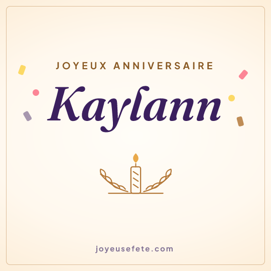 Image carrée « Joyeux anniversaire Kaylann » pour WhatsApp