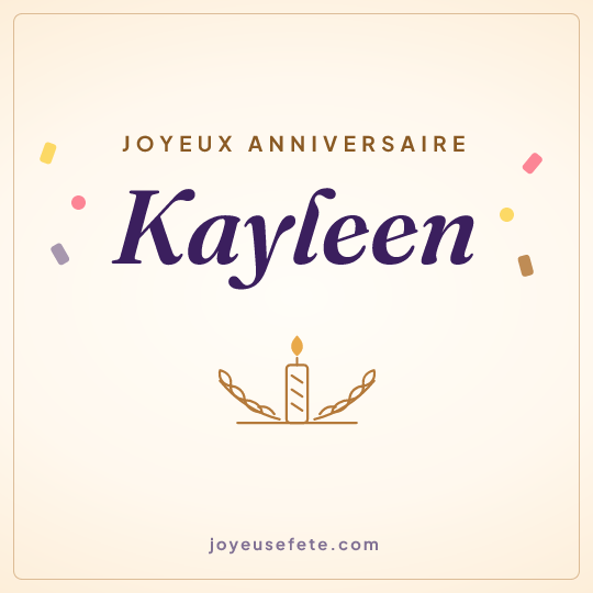 Image carrée « Joyeux anniversaire Kayleen » pour WhatsApp