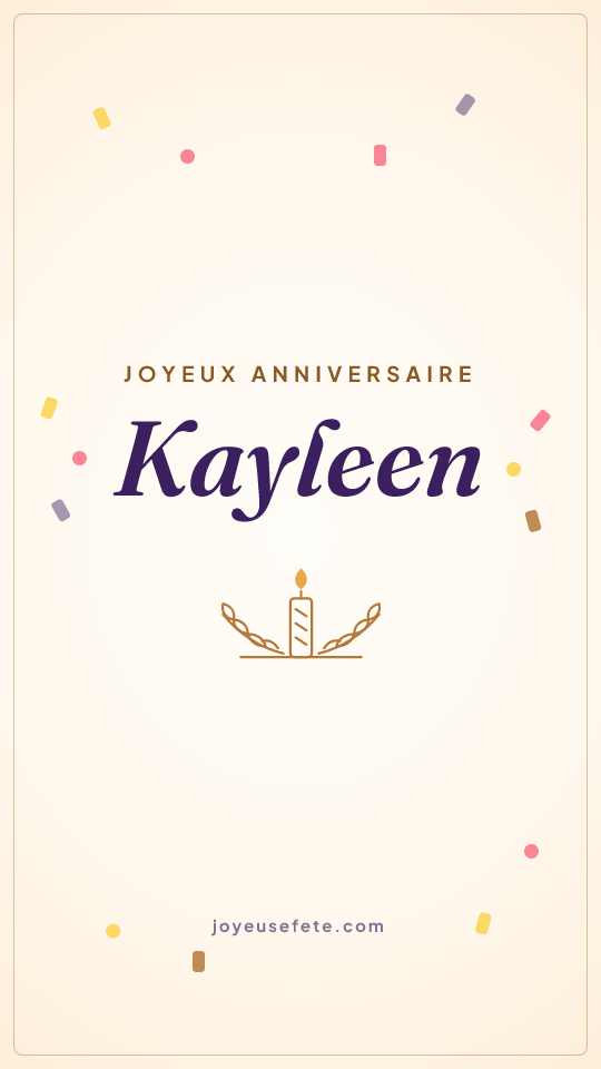 Image « Joyeux anniversaire Kayleen » au format story
