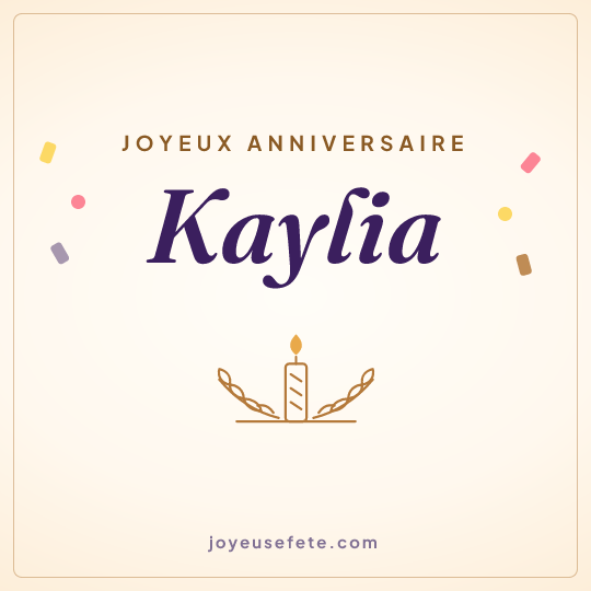 Image carrée « Joyeux anniversaire Kaylia » pour WhatsApp