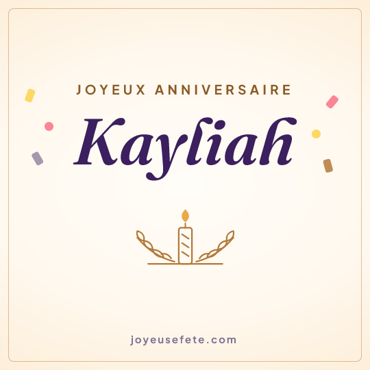 Image carrée « Joyeux anniversaire Kayliah » pour WhatsApp