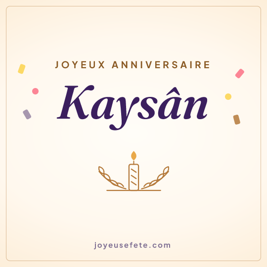Image carrée « Joyeux anniversaire Kaysân » pour WhatsApp