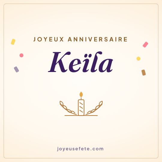 Image carrée « Joyeux anniversaire Keïla » pour WhatsApp