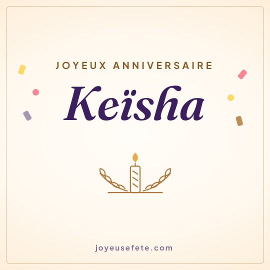 Image carrée « Joyeux anniversaire Keïsha » pour WhatsApp