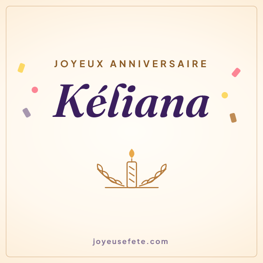 Image carrée « Joyeux anniversaire Kéliana » pour WhatsApp