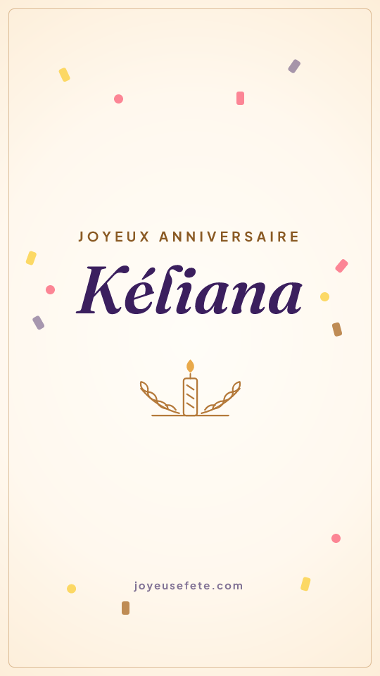 Image « Joyeux anniversaire Kéliana » au format story