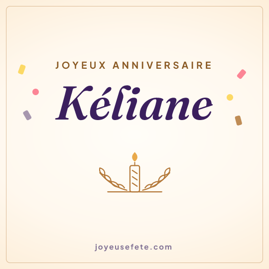 Image carrée « Joyeux anniversaire Kéliane » pour WhatsApp