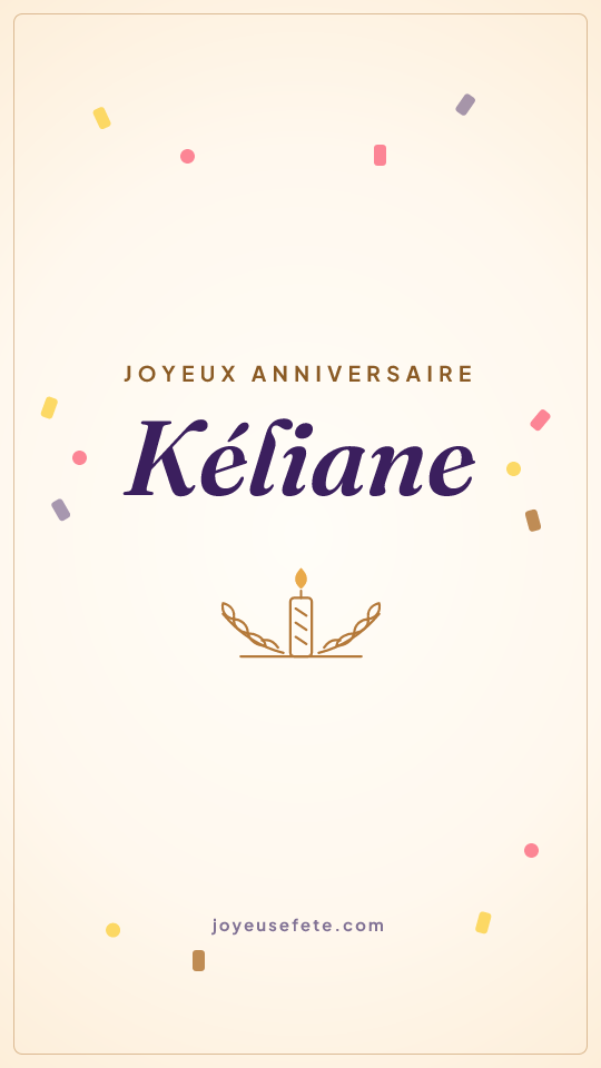 Image « Joyeux anniversaire Kéliane » au format story