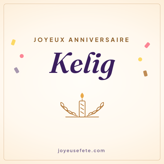 Image carrée « Joyeux anniversaire Kelig » pour WhatsApp