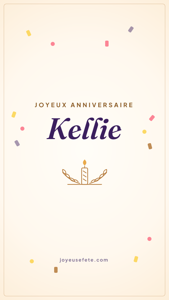 Image « Joyeux anniversaire Kellie » au format story