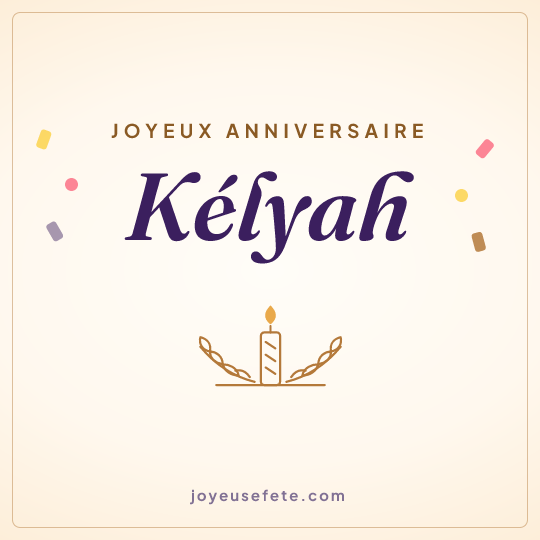 Image carrée « Joyeux anniversaire Kélyah » pour WhatsApp