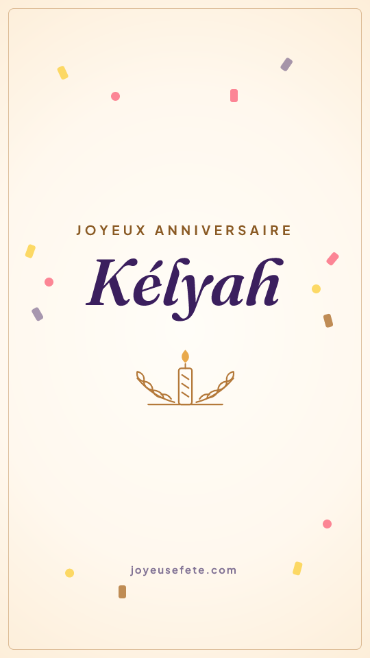 Image « Joyeux anniversaire Kélyah » au format story