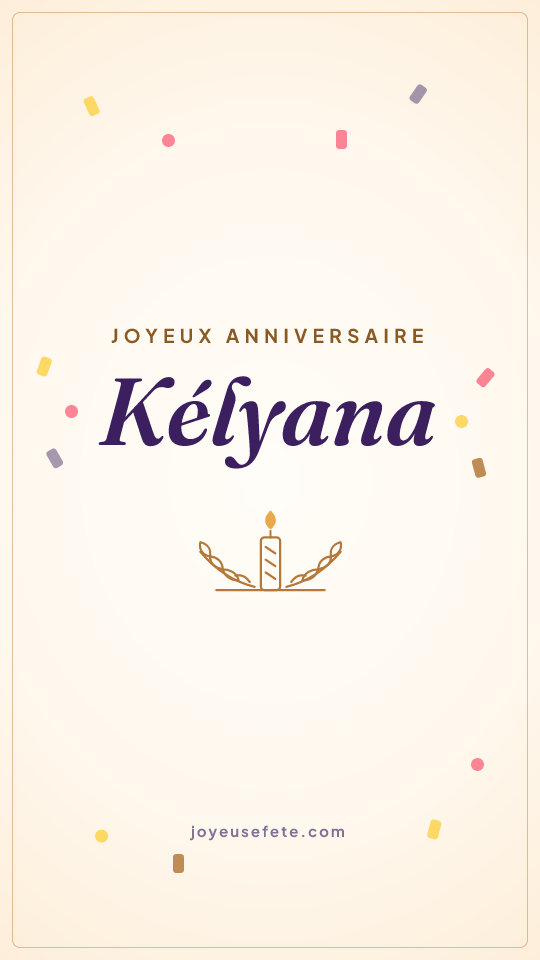 Image « Joyeux anniversaire Kélyana » au format story