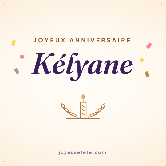 Image carrée « Joyeux anniversaire Kélyane » pour WhatsApp