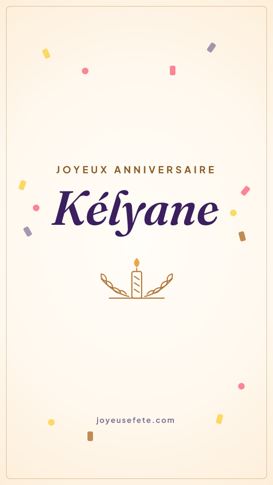 Image « Joyeux anniversaire Kélyane » au format story