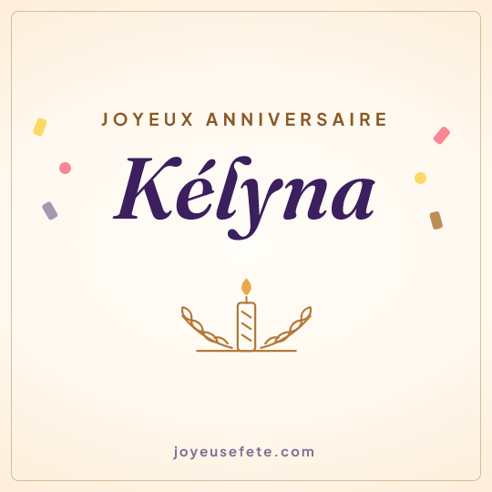 Image carrée « Joyeux anniversaire Kélyna » pour WhatsApp