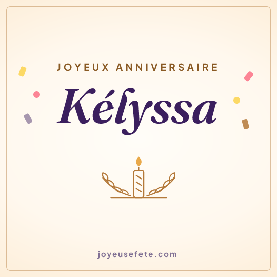 Image carrée « Joyeux anniversaire Kélyssa » pour WhatsApp