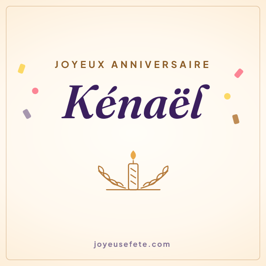 Image carrée « Joyeux anniversaire Kénaël » pour WhatsApp