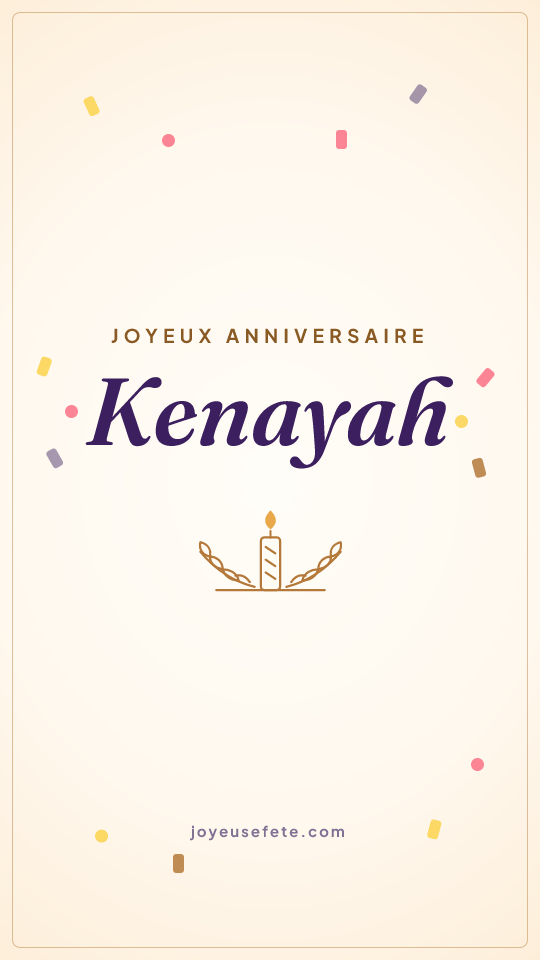Image « Joyeux anniversaire Kenayah » au format story