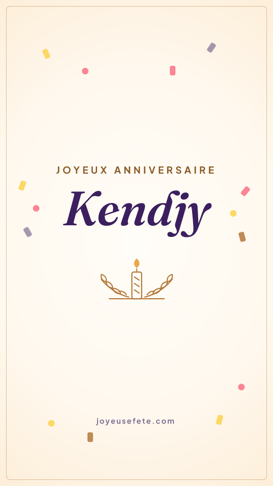 Image « Joyeux anniversaire Kendjy » au format story