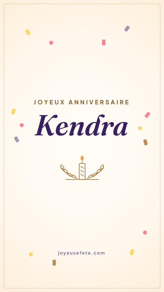 Image « Joyeux anniversaire Kendra » au format story