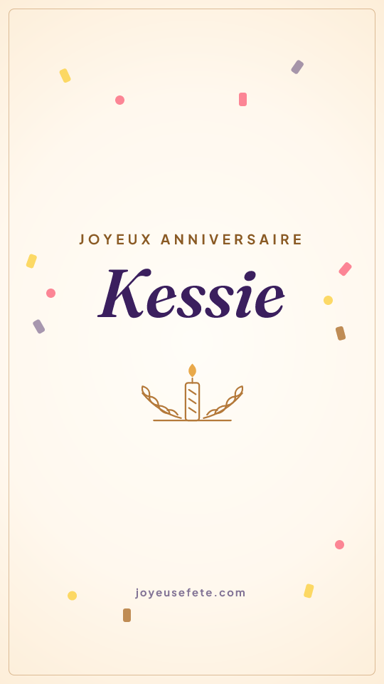 Image « Joyeux anniversaire Kessie » au format story
