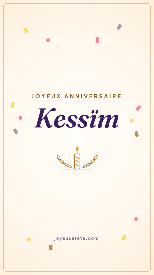 Image « Joyeux anniversaire Kessïm » au format story