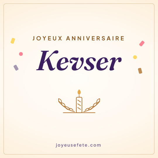 Image carrée « Joyeux anniversaire Kevser » pour WhatsApp