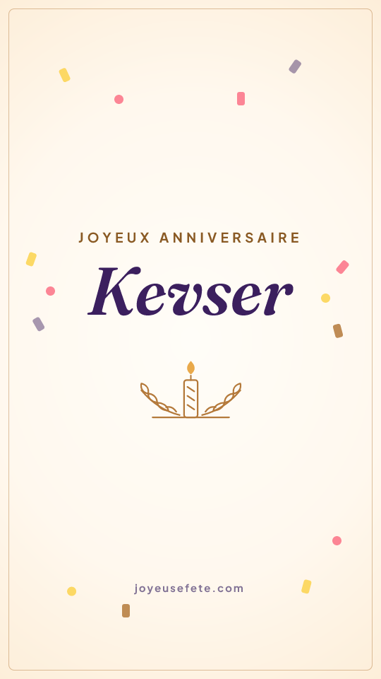 Image « Joyeux anniversaire Kevser » au format story