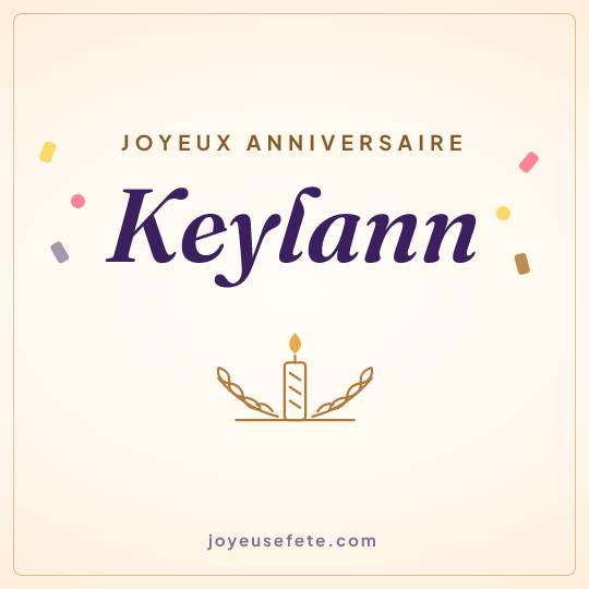 Image carrée « Joyeux anniversaire Keylann » pour WhatsApp