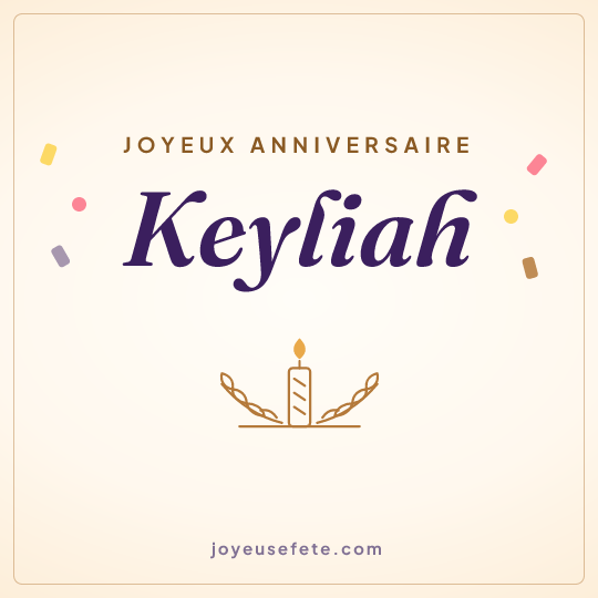 Image carrée « Joyeux anniversaire Keyliah » pour WhatsApp