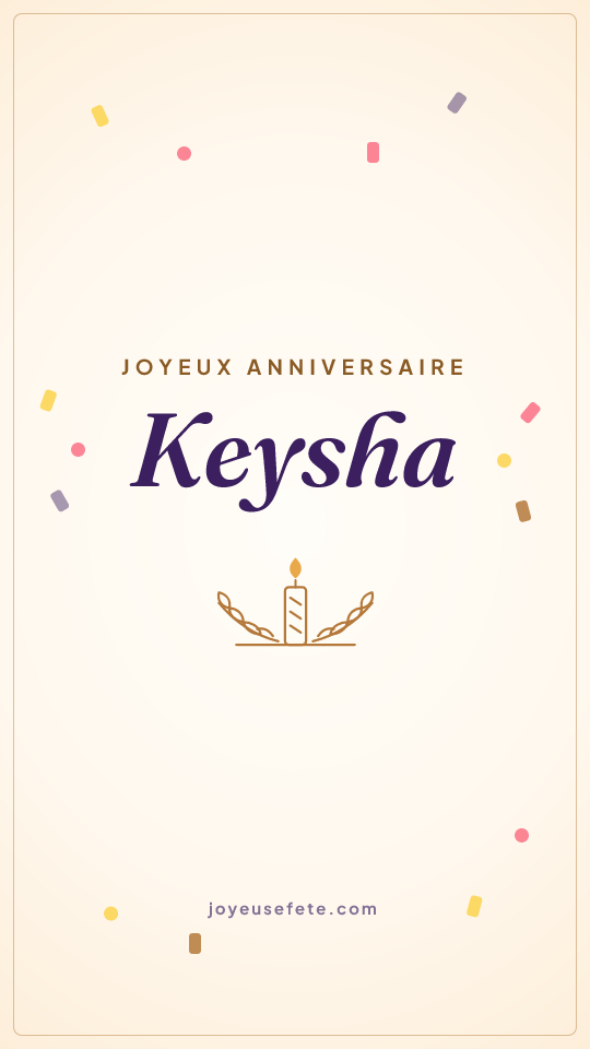 Image « Joyeux anniversaire Keysha » au format story