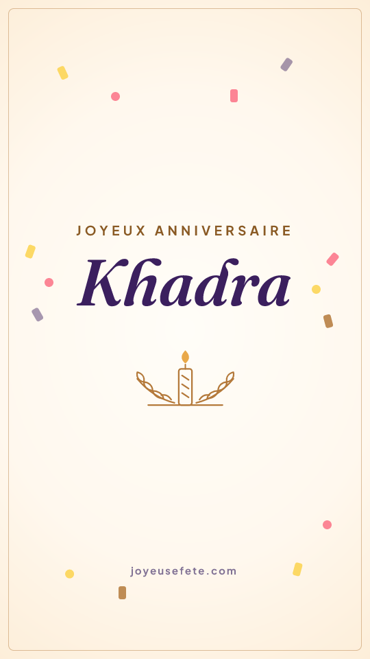 Image « Joyeux anniversaire Khadra » au format story