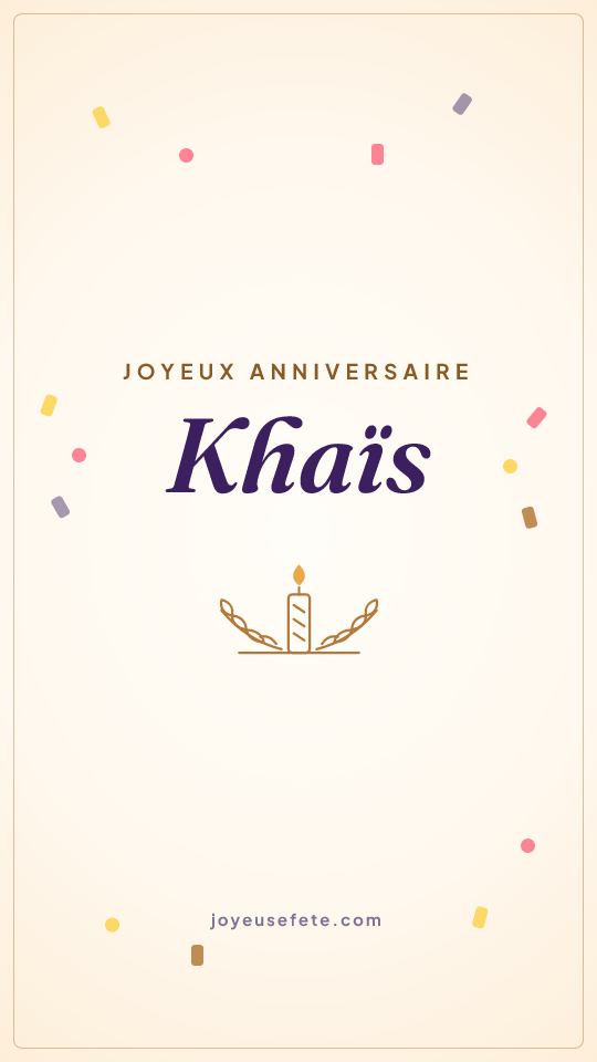 Image « Joyeux anniversaire Khaïs » au format story