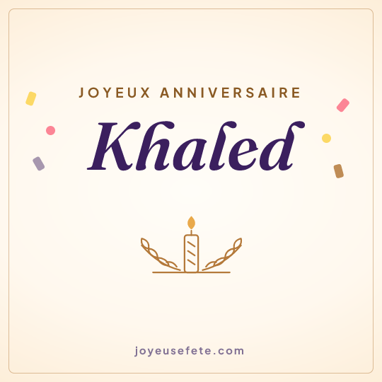 Image carrée « Joyeux anniversaire Khaled » pour WhatsApp