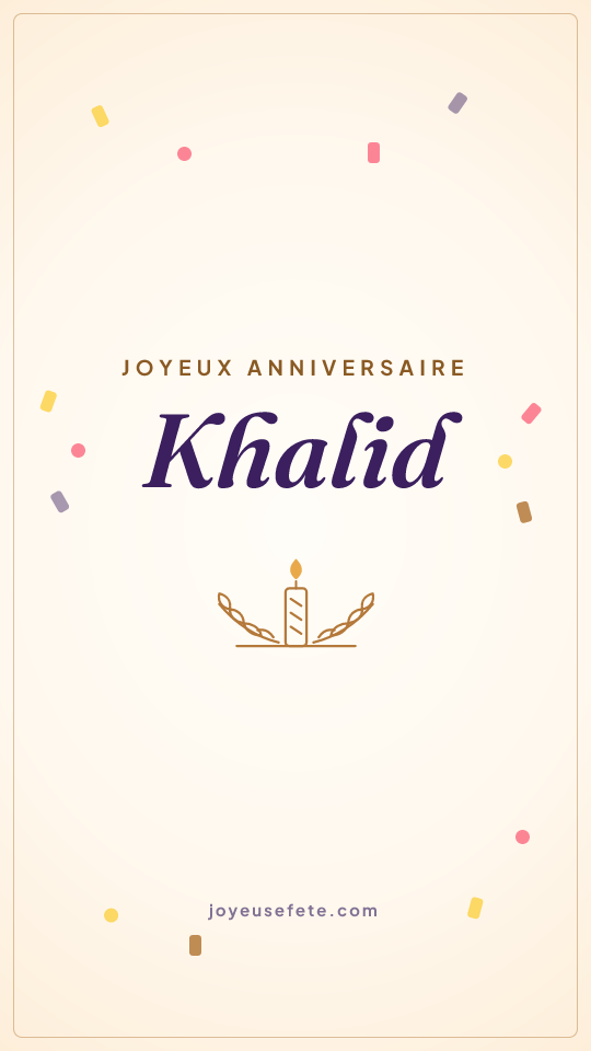 Image « Joyeux anniversaire Khalid » au format story