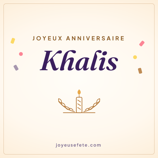Image carrée « Joyeux anniversaire Khalis » pour WhatsApp