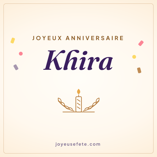 Image carrée « Joyeux anniversaire Khira » pour WhatsApp