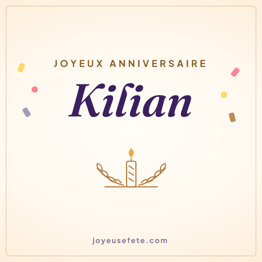 Image carrée « Joyeux anniversaire Kilian » pour WhatsApp