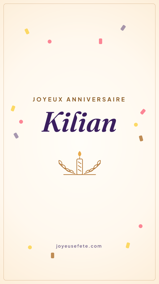 Image « Joyeux anniversaire Kilian » au format story
