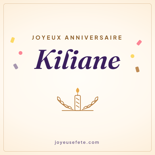 Image carrée « Joyeux anniversaire Kiliane » pour WhatsApp